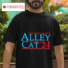 Alley Cat Election Campaign Political Tshirt