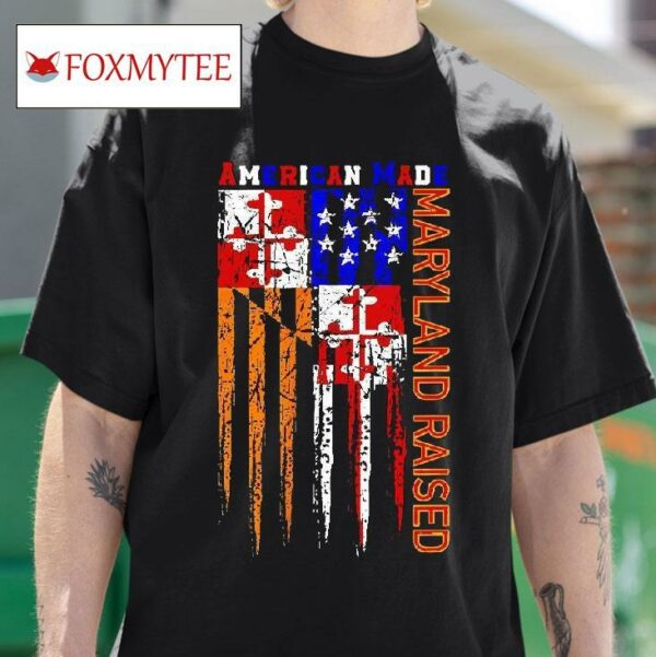 American Made Maryland Raised Tshirt