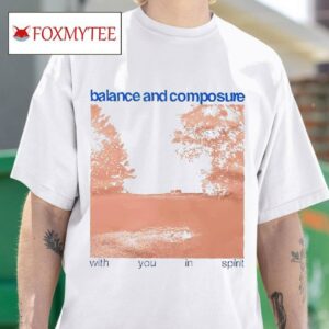 Balance And Composure With You In Spiri Tshirt