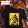 Believe Gold Shark Ca Tshirt