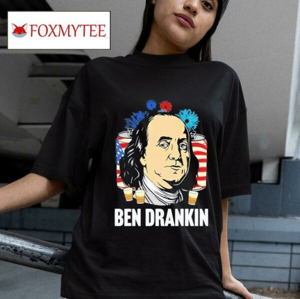 Ben Drankin Th Of July Tshirt