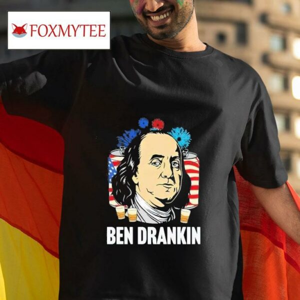 Ben Drankin Th Of July Tshirt