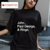John Paul George And Ringo Tshirt