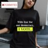 Mary L Trump With Fear For Democracy I Vote S Tshirt