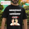 Necrophilia Is A Victimless Crime Tshirt