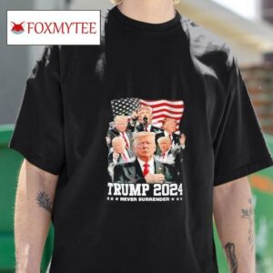President Donald Trump Never Surrender Tshirt