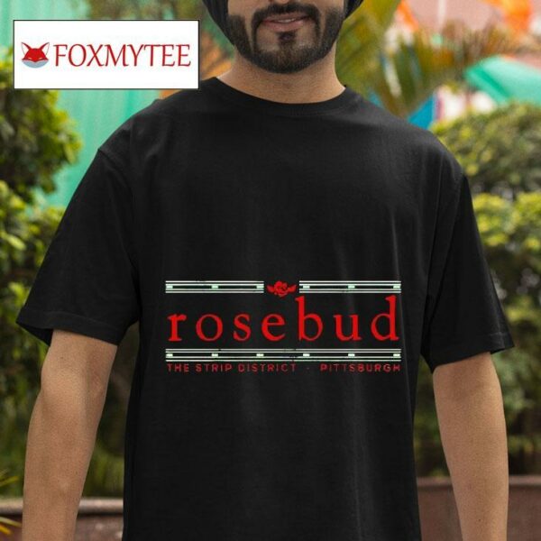 Rosebud Pittsburgh The Strip Distric Tshirt