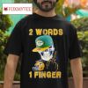 Skeleton Words Finger Green Bay Packers Tshirt