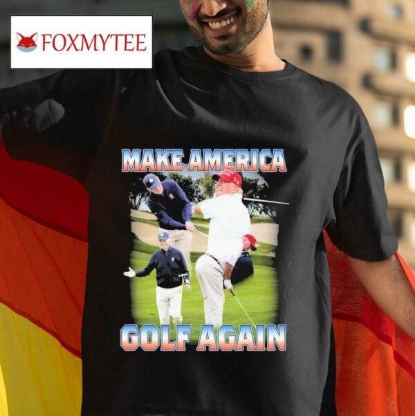 Trump Make America Golf Again S Tshirt
