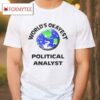 World’s Okayest Political Analyst Shirt