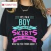 Yes, I’m A Boy Yes, I Like Wear Skirts Femboy Anime Japanese T Shirt